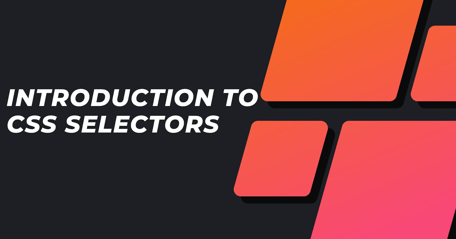 Introduction to CSS Selectors