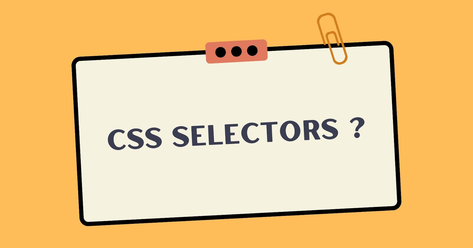 CSS Selectors ?