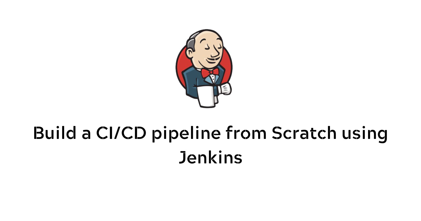 How to build a CI/CD pipeline with Jenkins (explained with a project)