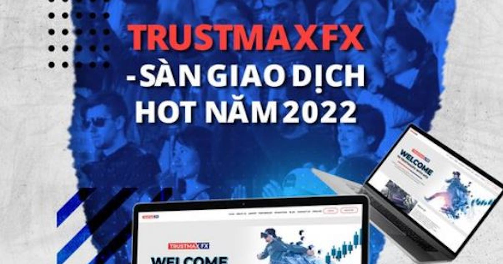 TrustMaxFX tăng trưởng doanh thu ổn định trở lại
