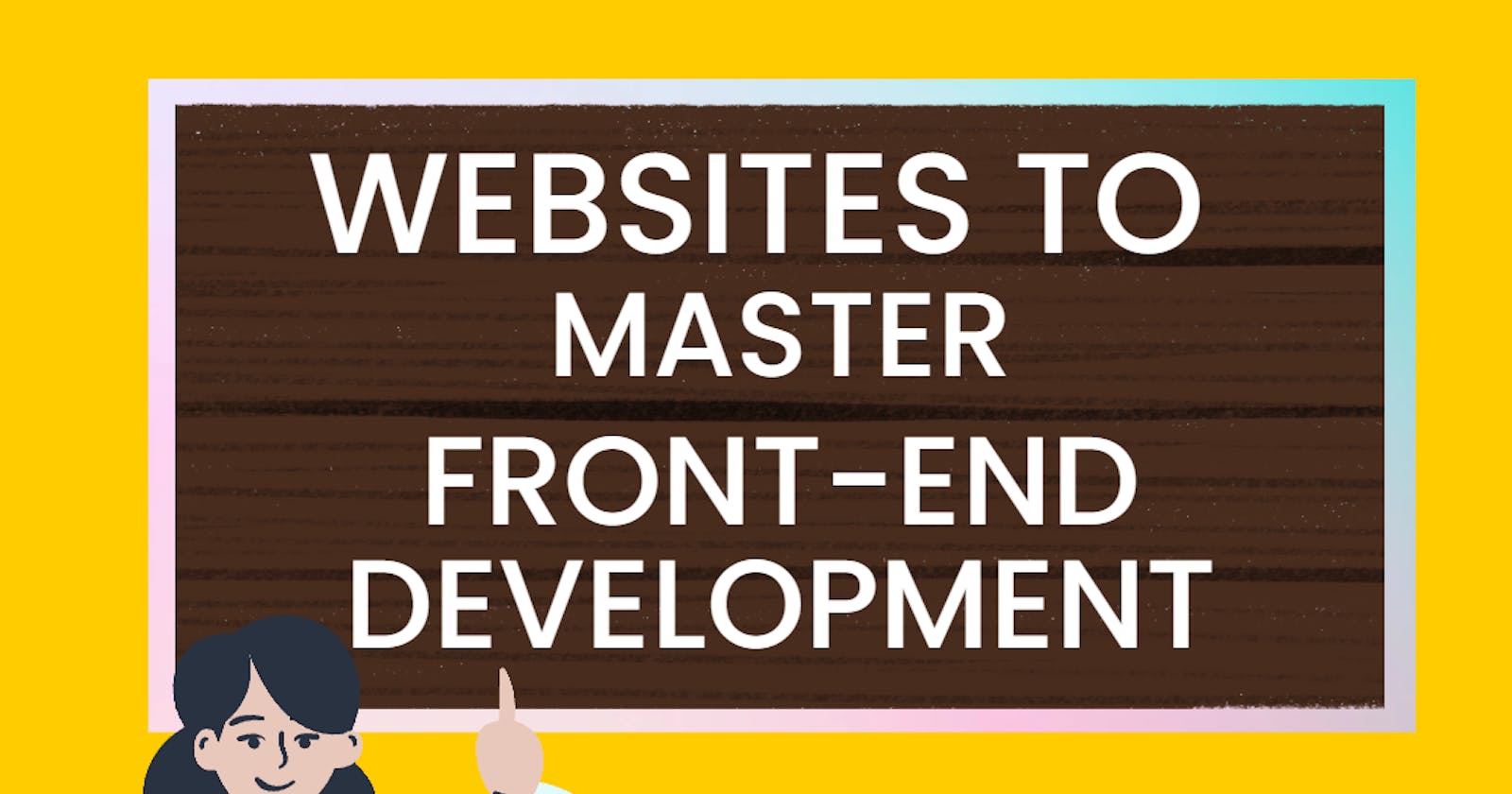 Top Websites to practice front-end development!