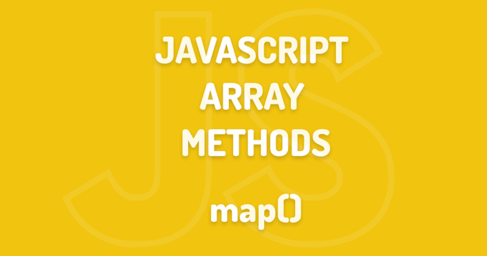 2022 – Javascript Array Methods: Map()