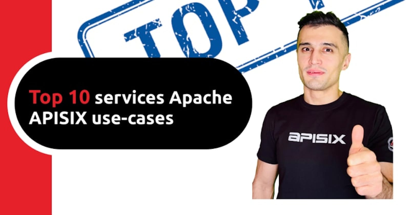 Top 10 services Apache APISIX use-cases