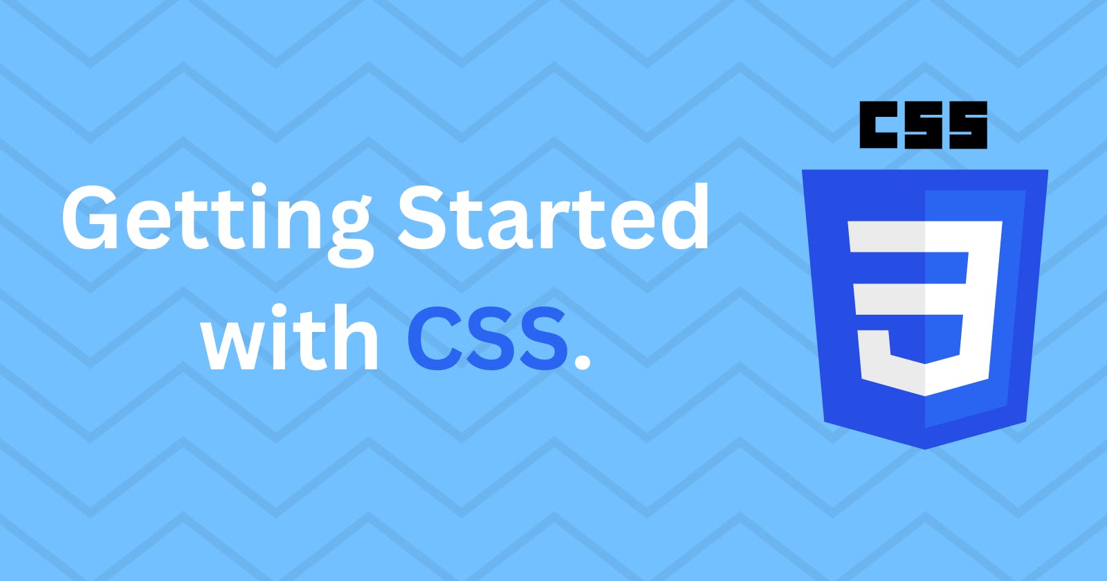 Getting Started with CSS.