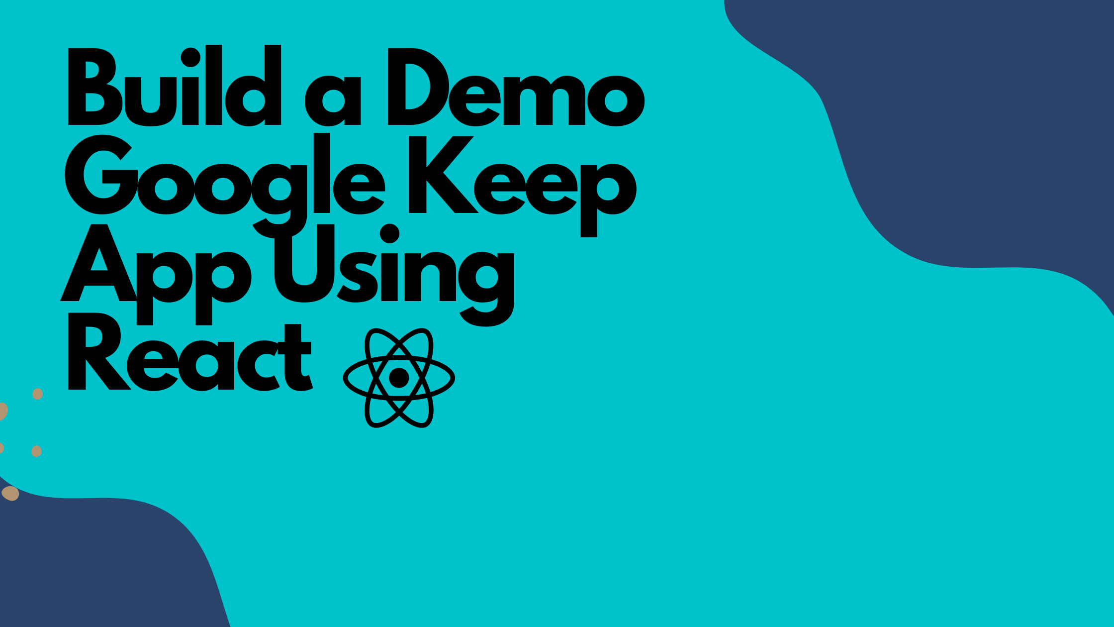 Build a minified google Keep App using React