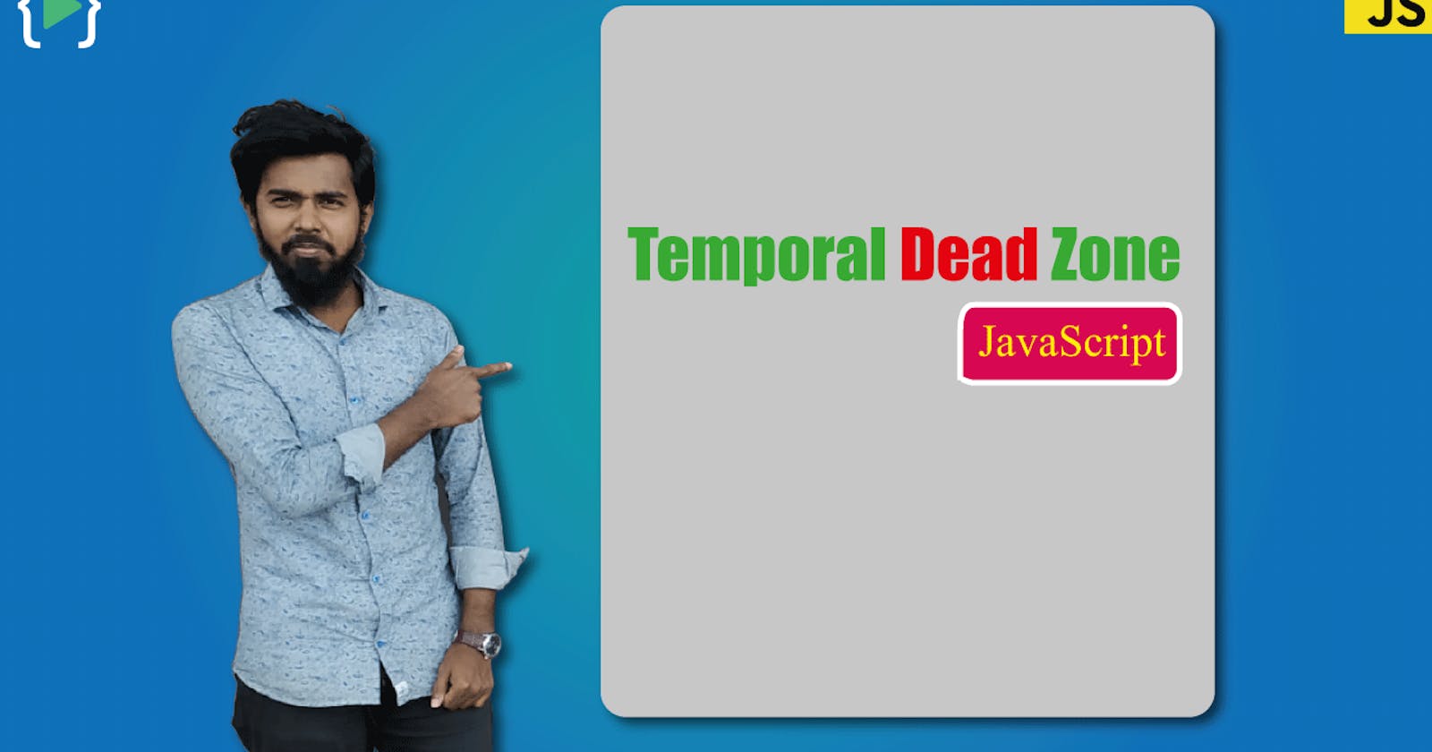 What is Temporal dead zone?