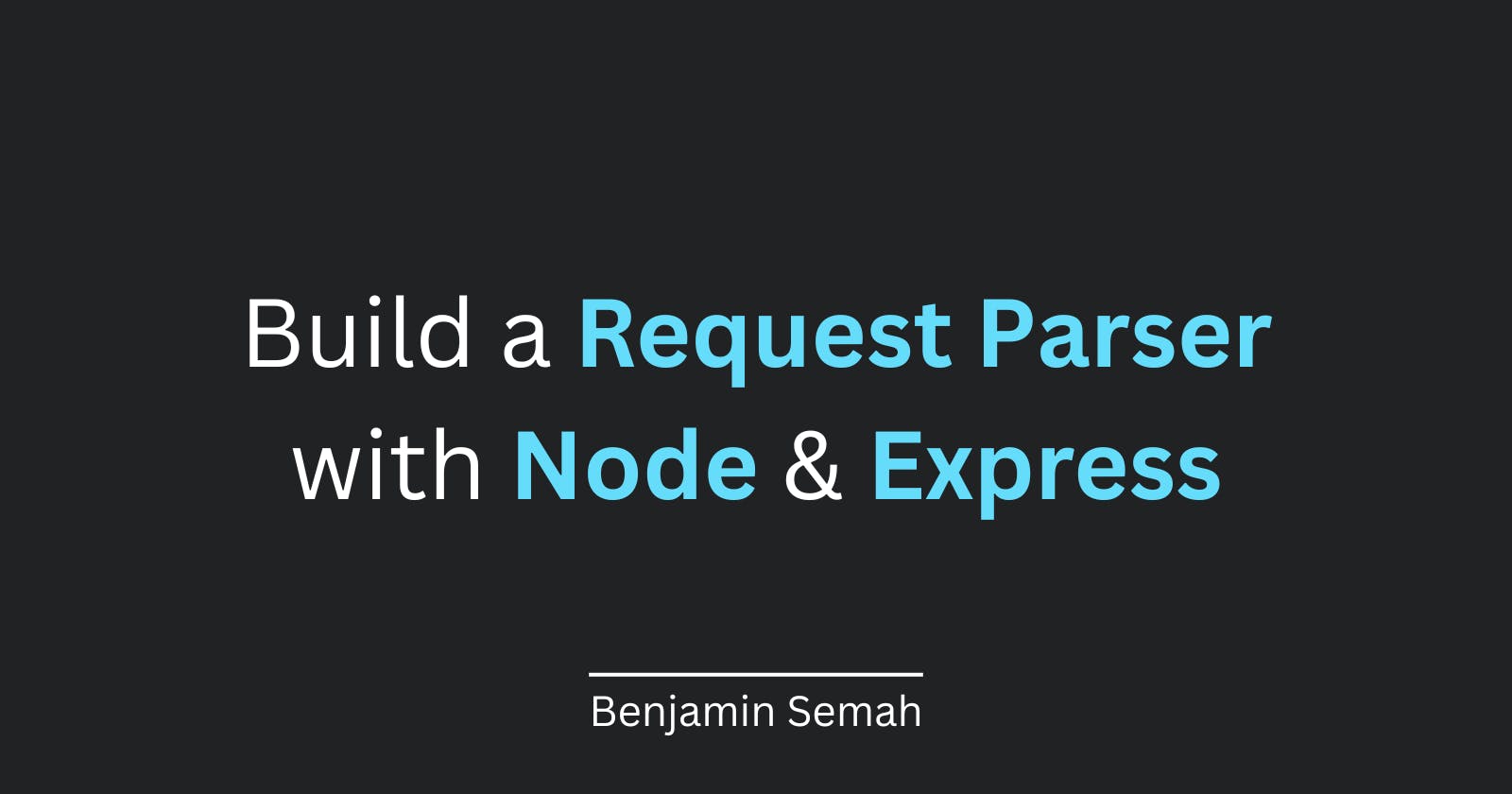 Build a Request Parser with Node and Express