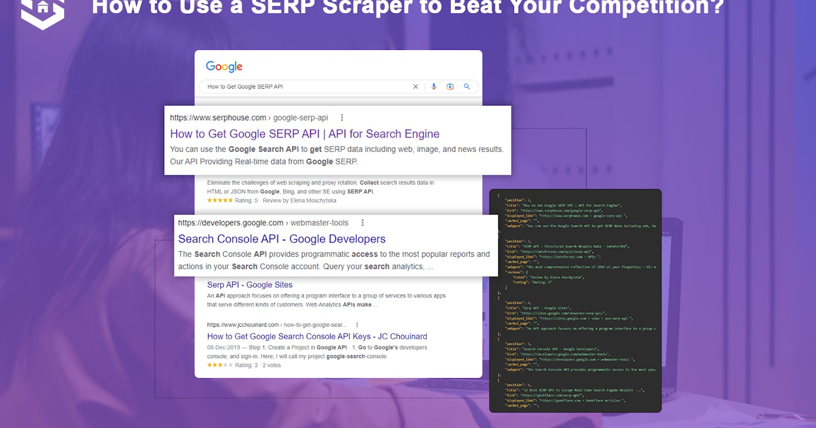 How to Use a SERP Scraper to Beat Your Competition
