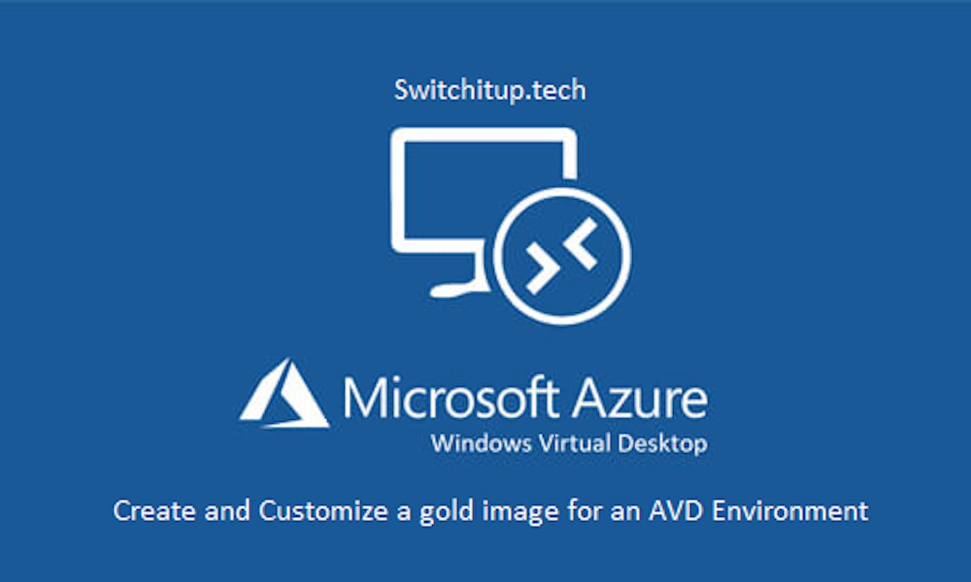 Create and Customize a Gold Image for an AVD Environment