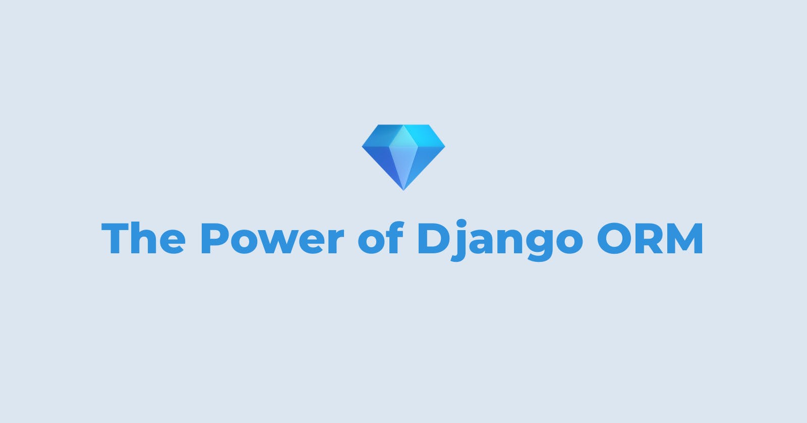 The Power of Django ORM