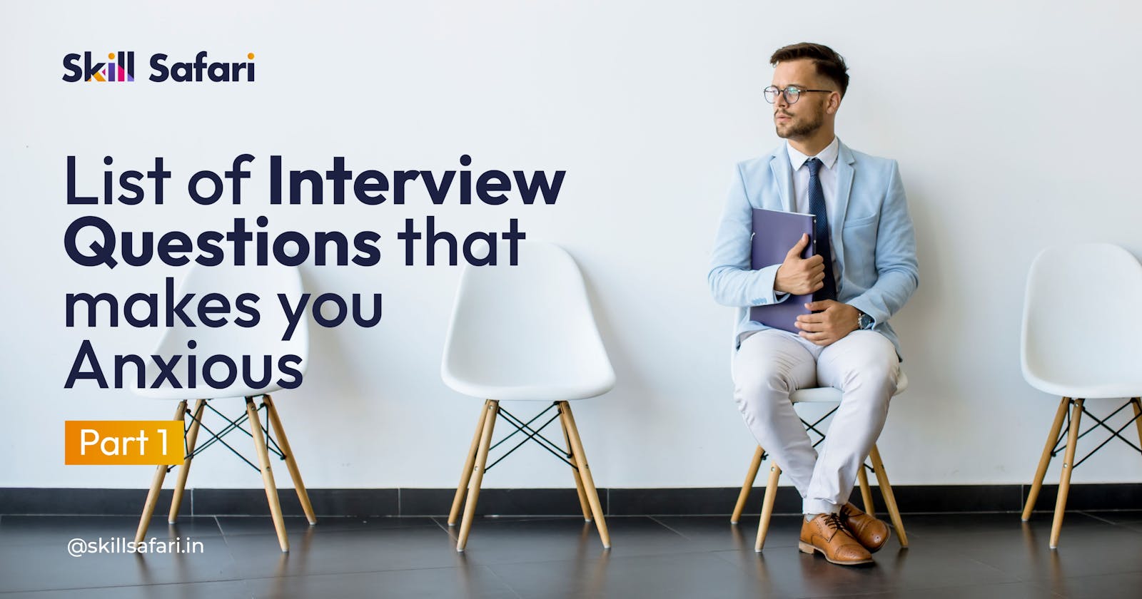List of Interview questions that makes you anxious(Part-1)