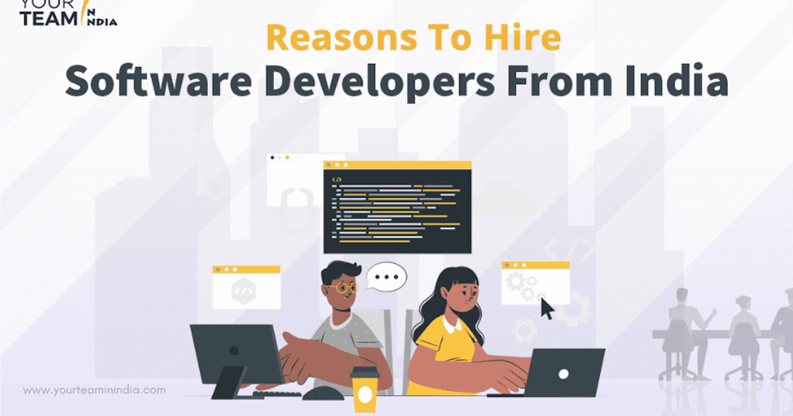 11 Reasons To Hire Software Developers From India