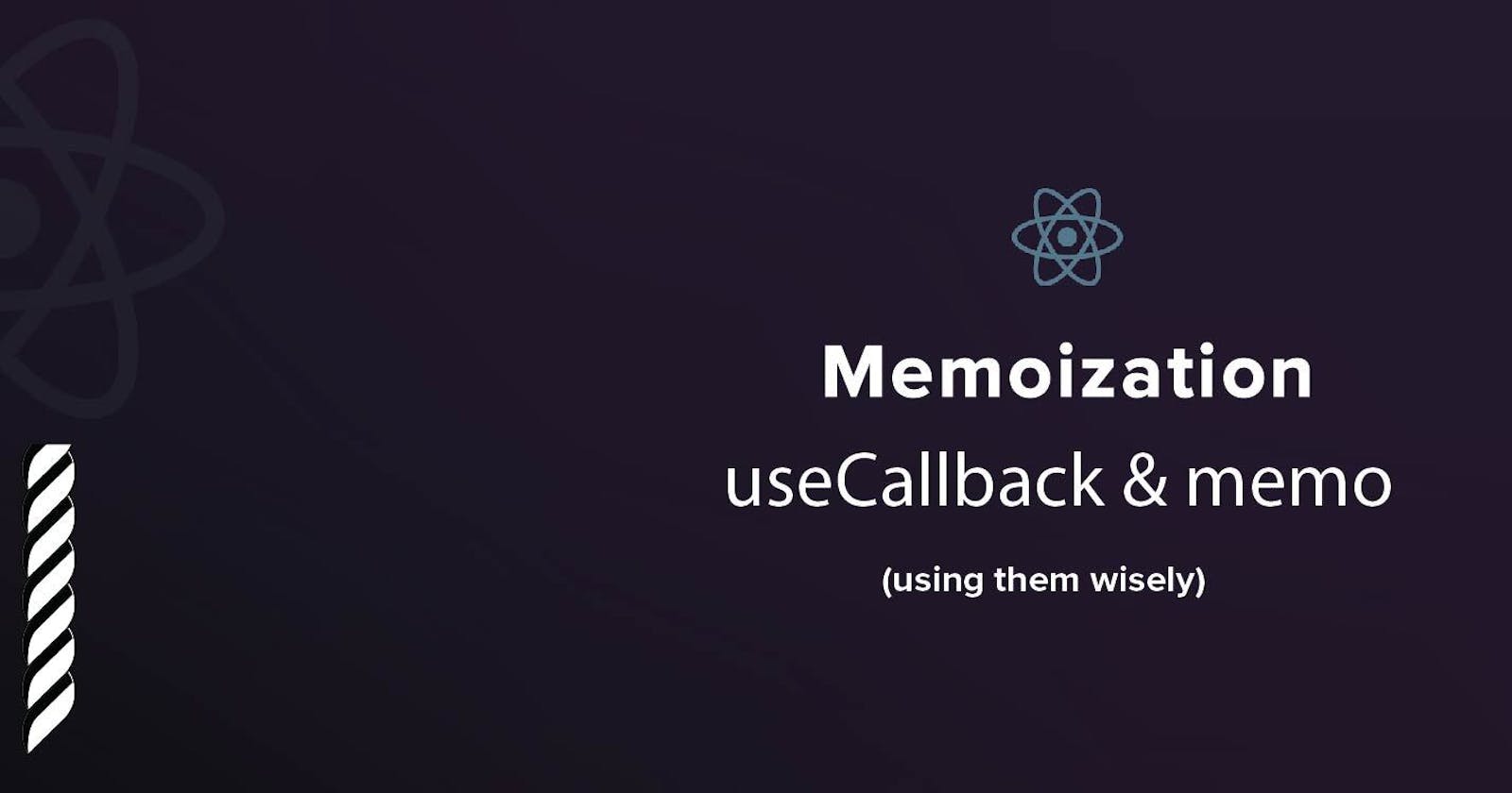 Memoization, useCallback & memo (using them wisely)
