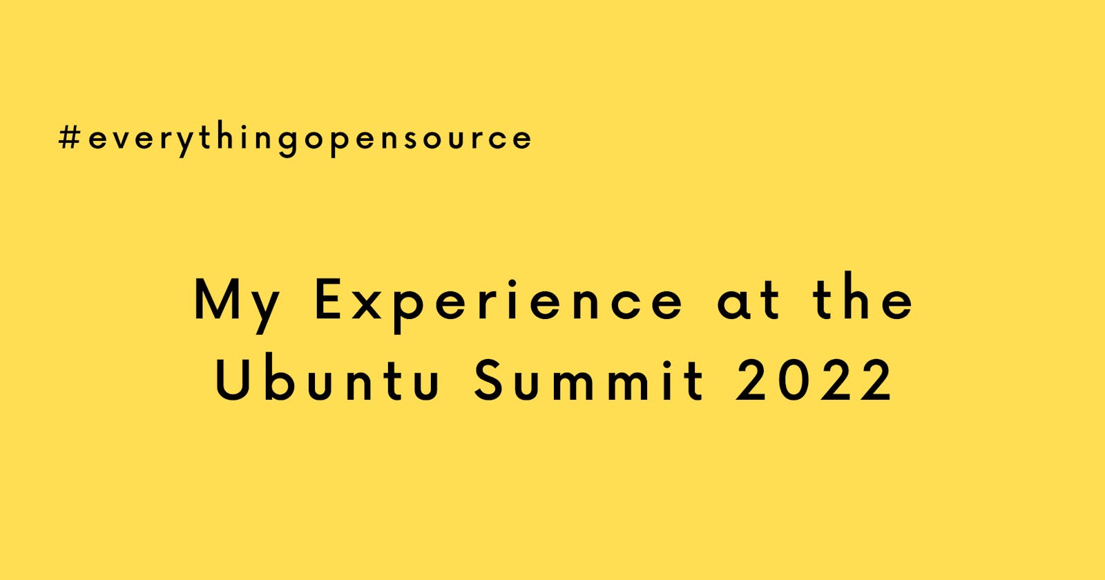 My Experience at the Ubuntu Summit 2022