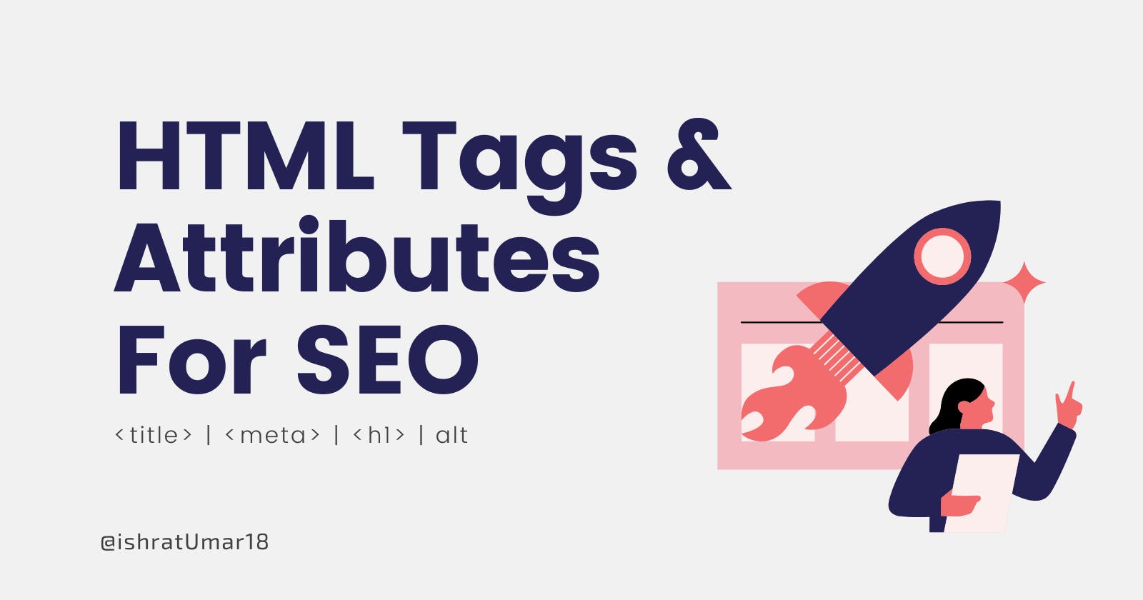 HTML Tags and Attributes that can help you improve SEO 🎯