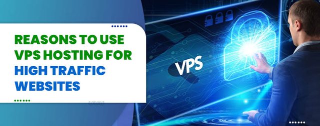 Reasons to use VPS Hosting for High Traffic Websites