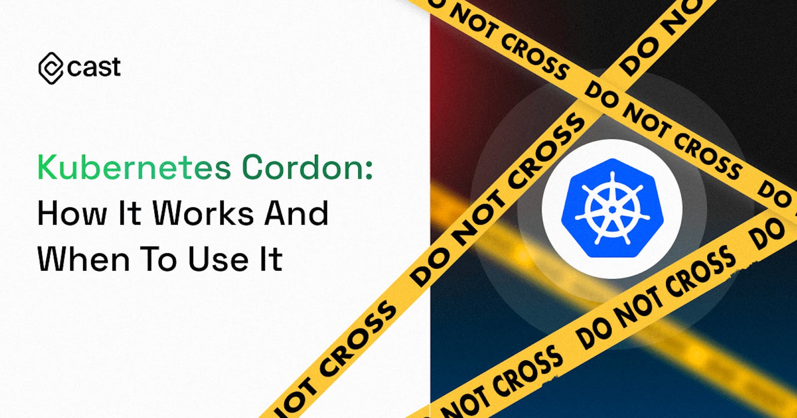 Kubernetes Cordon: How It Works And When To Use It