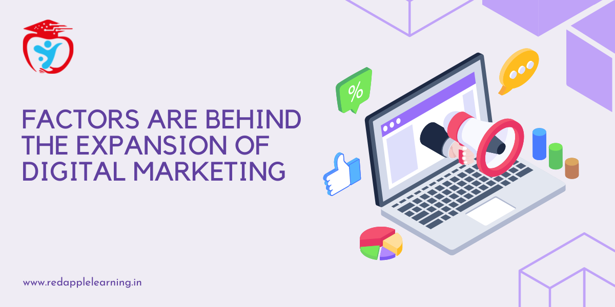 What Factors are Behind the Expansion of Digital Marketing?