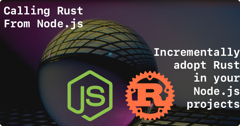 Calling Rust From Node.js - FFI