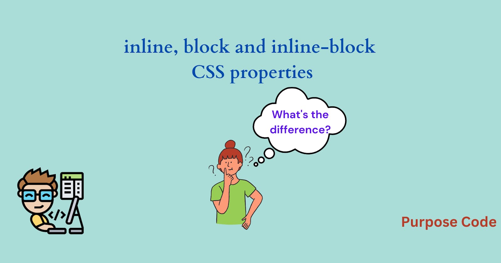 Inline vs Inline-Block vs Block CSS properties
