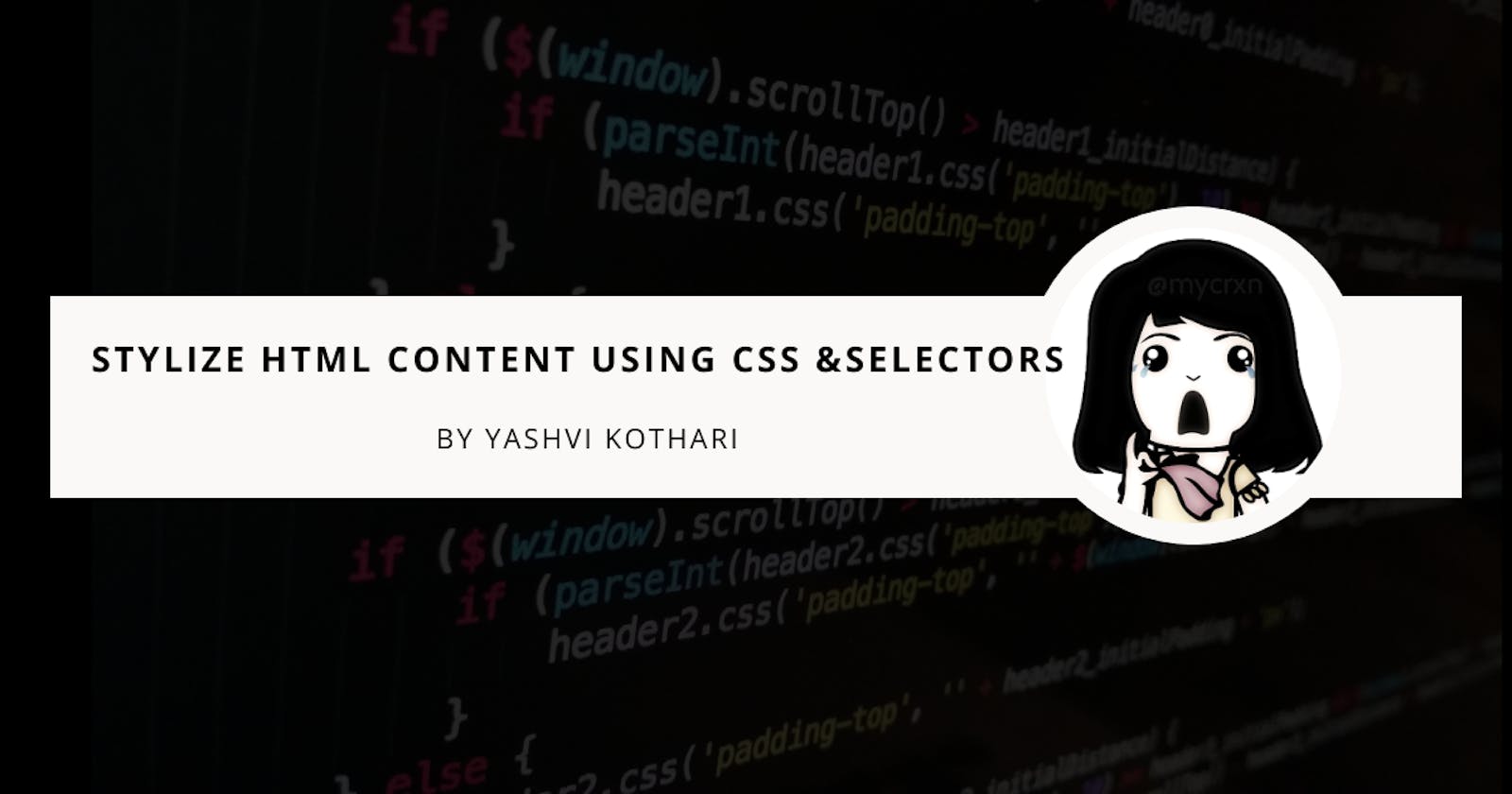 Stylize HTML Content using CSS &itsselectors