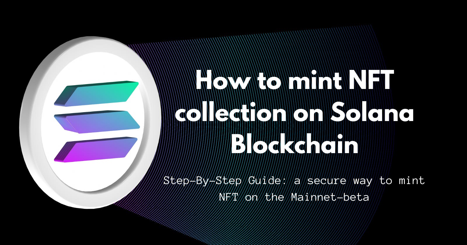 How to mint NFT collection on Solana Blockchain