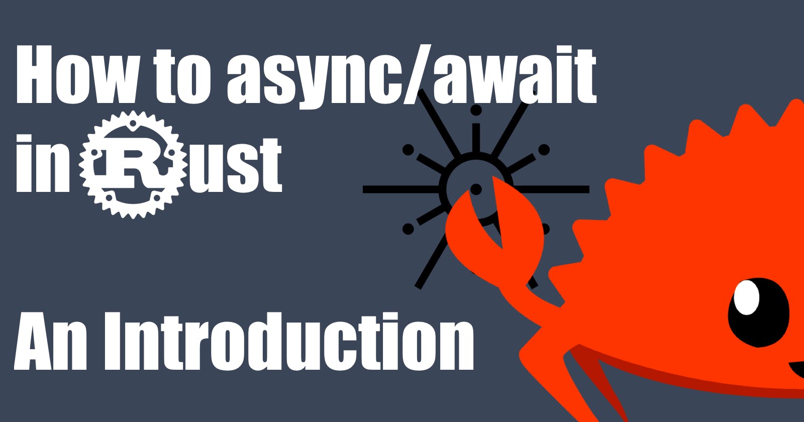 How to async/await in Rust: An Introduction