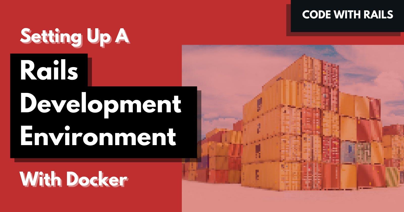 How to set up a Rails development environment with Docker