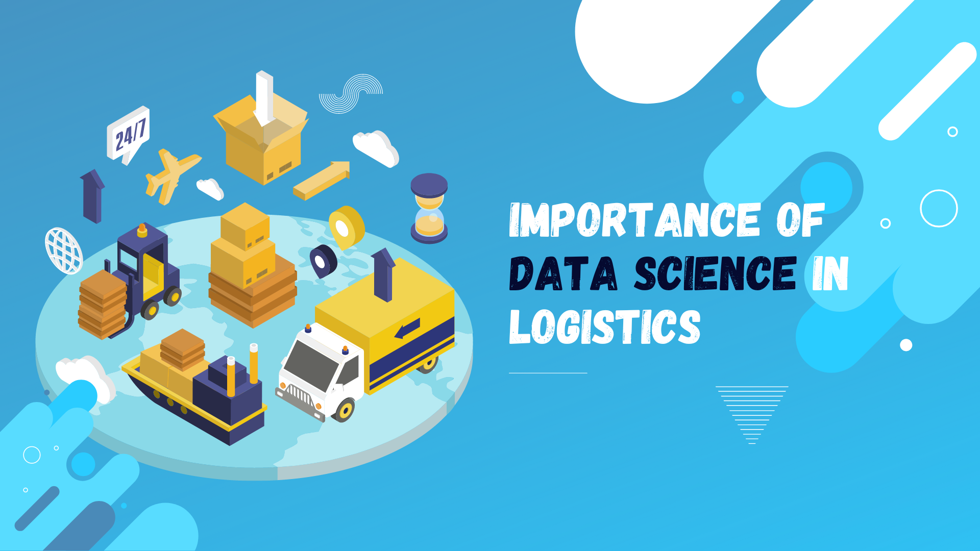 Importance Of Data Science in Logistics – The reason behind Success