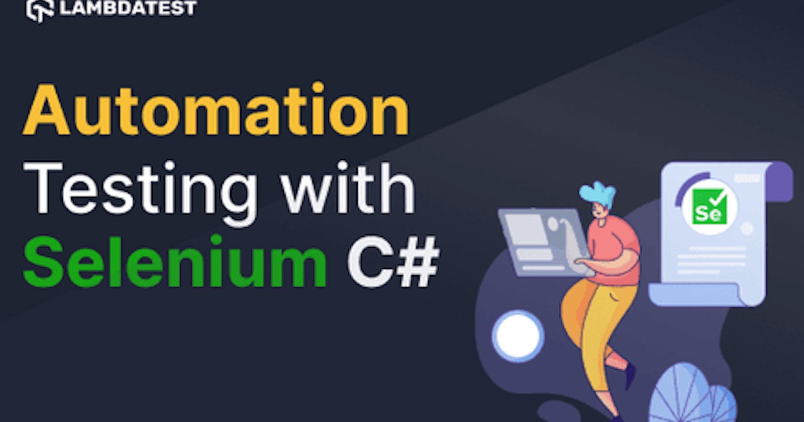 How To Start Running Automated Tests With Selenium C#