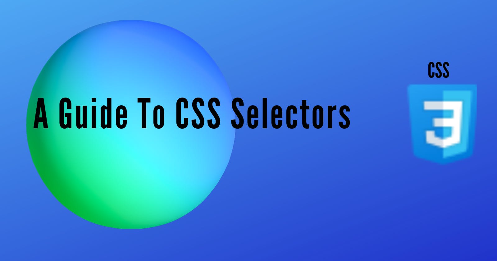 📘A Comprehensive Guide To Selectors And 
                          Pseudo Selectors In CSS📘