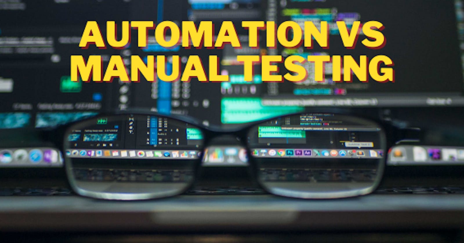 Difference between Manual and Automation Testing