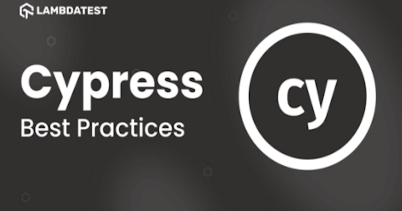 Cypress Best Practices For Test Automation