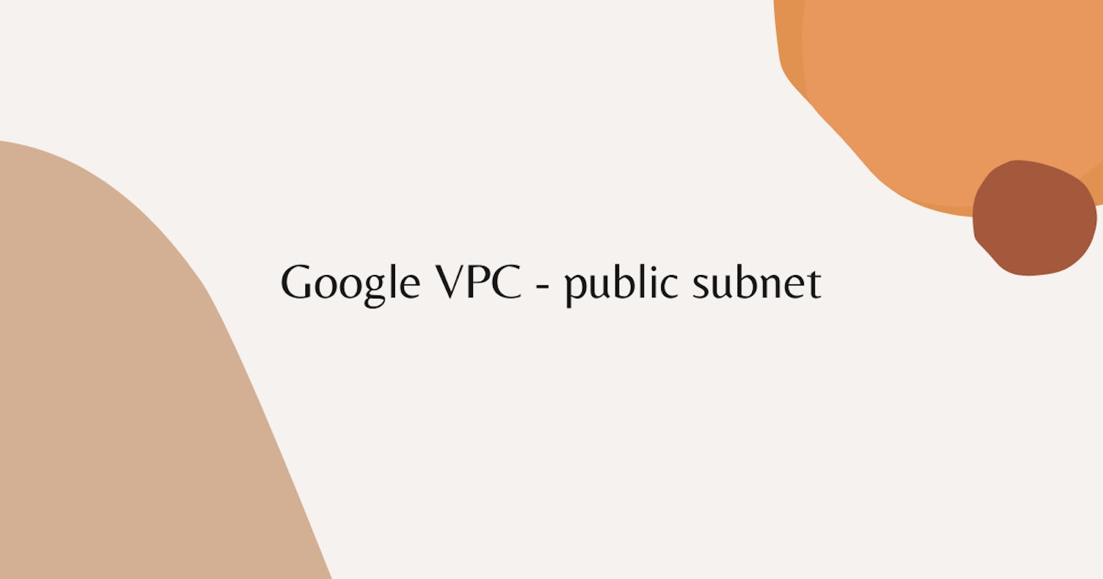 Google VPC - public subnet