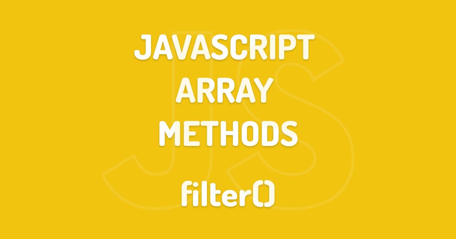 2022 – Javascript Array Methods: Filter()