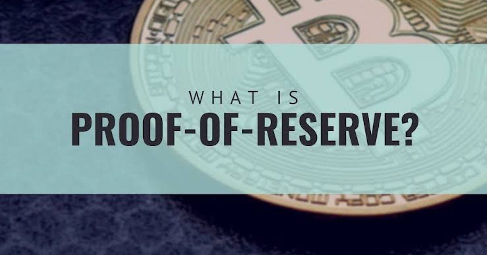 What is Proof of Reserve(PoR)?: Why Does It Matter To The Crypto Industry?