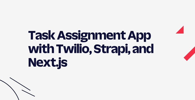 Build a Task Assignment App with Twilio Whatsapp, Strapi, and Next.js blog