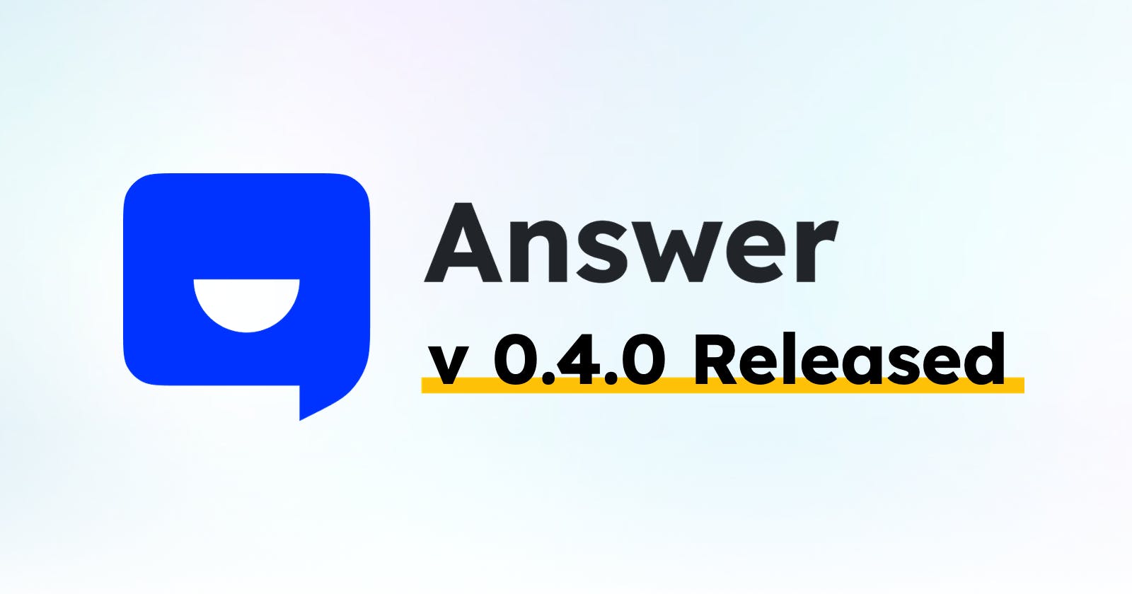 Answer.dev v0.4.0 released!