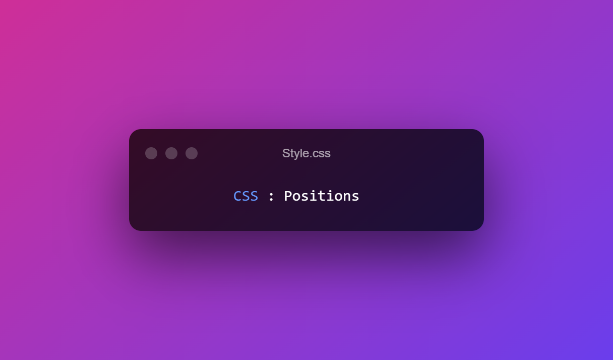 CSS  : Positions