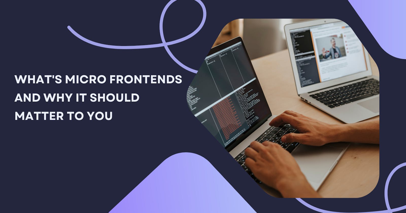 What's Micro Frontends and Why It Should Matter to You