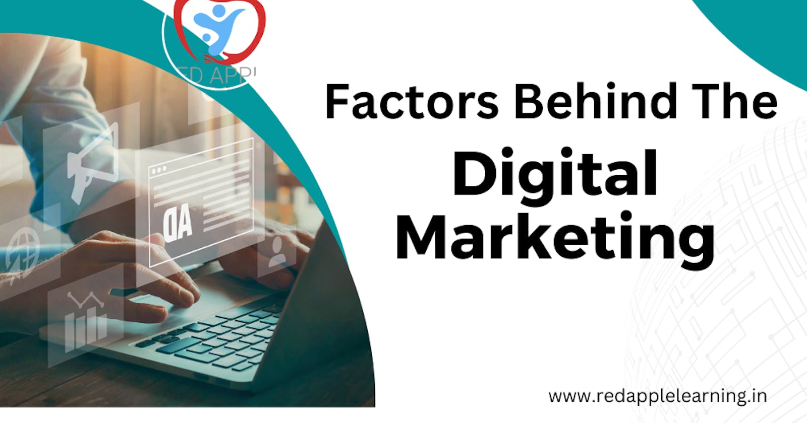What are the Factors Behind the Expansion of Digital Marketing?