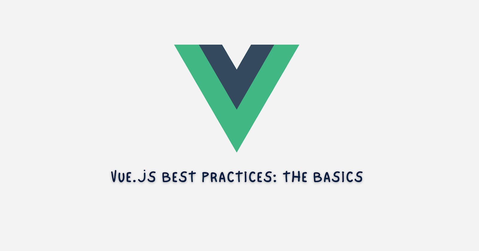 Vue.js Best Practices: The Basics