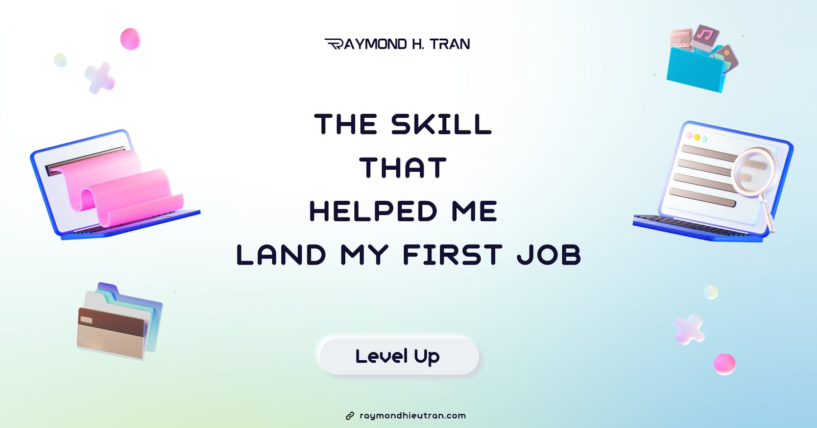The Skill That Helped Me Land My First Job
