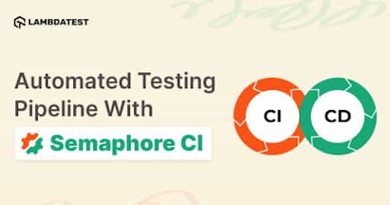 Building Automated Testing Pipeline With Semaphore CI And Selenium Grid