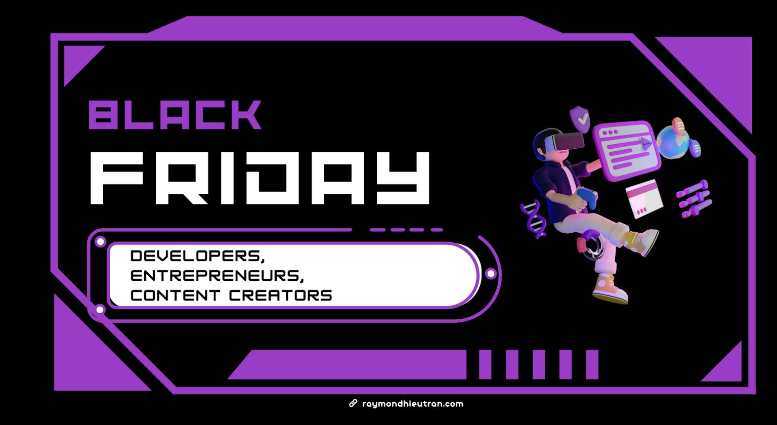 Essential Black Friday Deals For Developers and Tech Entrepreneurs