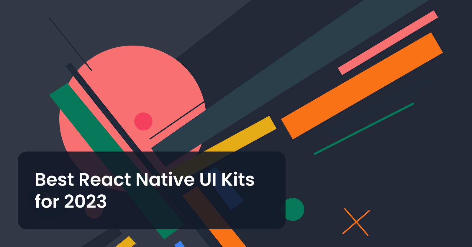 Best React Native UI Kits (August - 2023)