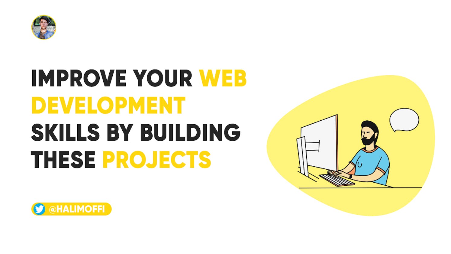 Improve Your Web Development Skills by Building these Beginner-friendly Projects