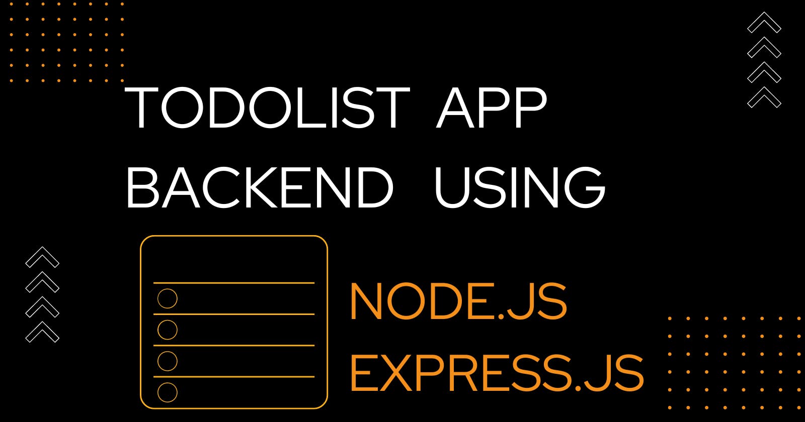 Todo list app backend using Node.js and Express.js