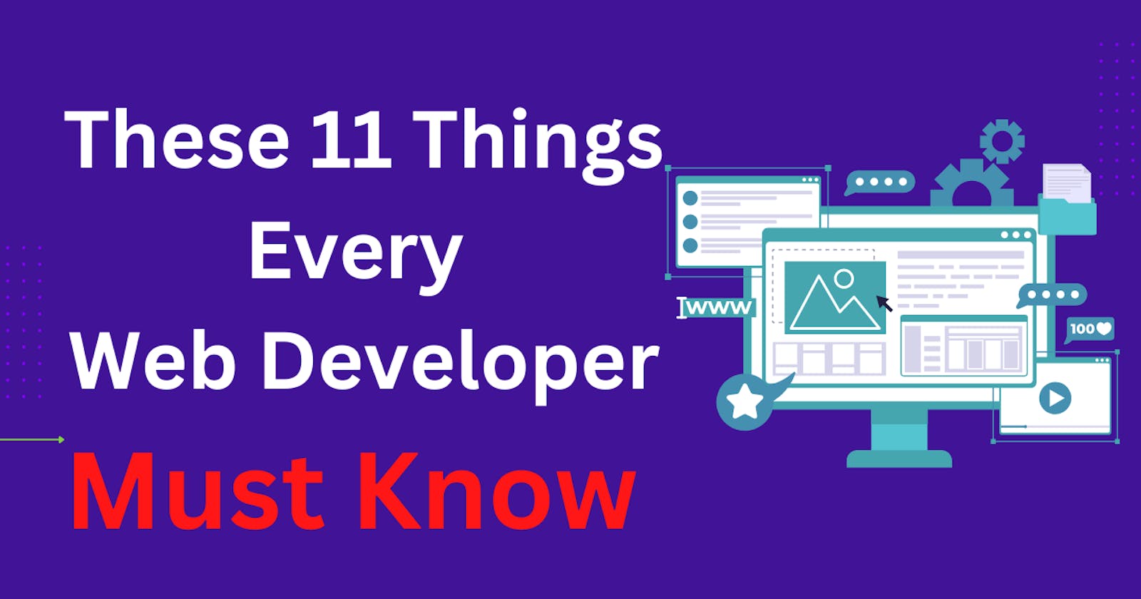 These 11 Things Every Web Developer Must Know
