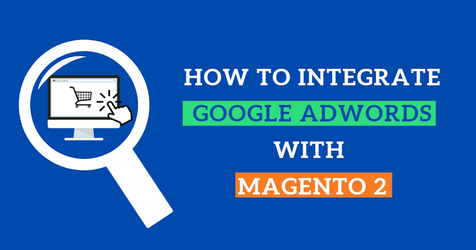 How to integrate Google Adwords with Magento 2